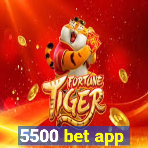 5500 bet app